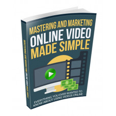 Mastering and Marketing Online-Video-Made-Simple